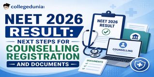 NEET 2026 Result: Next Steps for Counselling Registration and Documents